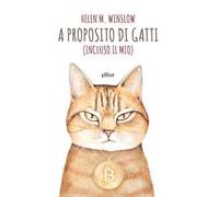 A proposito di gatti. (Incluso il mio)