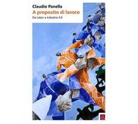 A proposito di lavoro. Da «labor» a industria 4.0