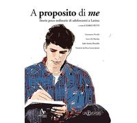 A proposito di me. Storie poco ordinarie di adolescenti a Latina