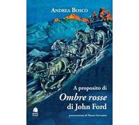 A proposito di «Ombre rosse» di John Ford