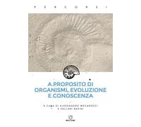 A proposito di organismi, evoluzione e conoscenza - [Meltemi Editore]