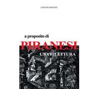 A proposito di Piranesi. Una rilettura