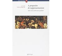 A proposito di rappresentazioni. Alla ricerca del senso perduto