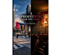 A PROSTITUTE FOR THE EARS