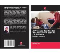 A Proteção dos Direitos da Criança com Base na Lei Islâmica: Realidade ou Expectativa?