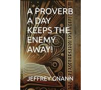 A PROVERB A DAY KEEPS THE ENEMY AWAY!