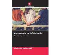 A psicologia da infidelidade: Porque ocorre e como curar