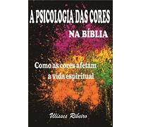 A Psicologia Das Cores Na Bíblia