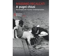 A pugni chiusi [Paperback] [Aug 26, 2025] Recalcati