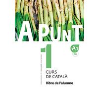 A punt 1. Curs de català. Llibre de l'alumne + audio. A1