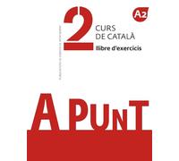 A punt 2. Curs de català. Llibre d'exercicis. A2: 12