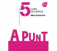 A punt. Curs de català. Llibre d'exercicis, 5: 15