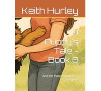 A Puppy's Tale - Book 8: And the Puppy Jumped on Everyone