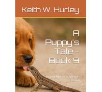 A Puppy's Tale - Book 9: Puppy Makes A Friend - Lizard
