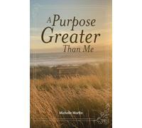 A Purpose Greater Than Me