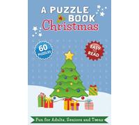 A Puzzle Book Christmas: Fun for Adults, Seniors and Teens: Word Search, Crossword and Sudoku Puzzles - Easy to Read Print about Christmas, Santa ... … Gift for Vacations, Holidays and Relaxation