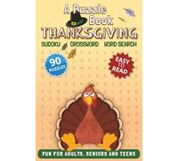 A Puzzle Book Thanksgiving: Word Search, Crossword and Sudoku Puzzles - Easy to Read Print about Thanksgiving, Gratitude, and Harvest Fun | 6x9 ... … Gift for Vacations, Holidays and Relaxation