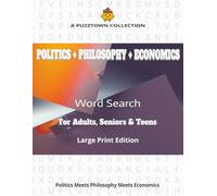 A PuzzTown Collection: Politics + Philosophy + Economics Word Search For Adults, Seniors & Teens: 9,000 Words • Triple-Themes × Triple-Format (Random • A-Z • Word-Length)