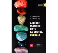 A quale matrice date la vostra energia