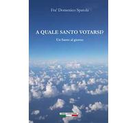 A quale Santo votarsi? Un Santo al giorno