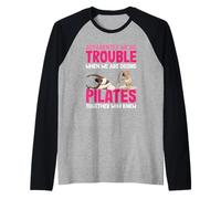 A quanto pare Pilates siamo guai insieme che lo sapevano Maglia con Maniche Raglan