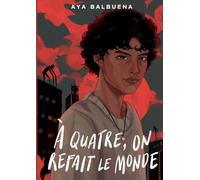 À quatre, on refait le monde