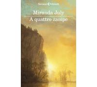 Libri Miranda July - A Quattro Zampe