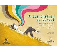 A que cheiran as cores? A esperada guía para coñecer o cerebro: 2