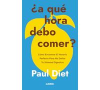 ¿A qué hora debo comer?: Cómo encontrar el horario perfecto para no dañar tu sistema digestivo