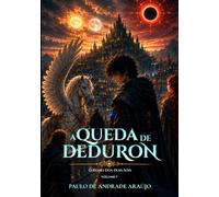 A Queda de Deduron: O Reino Dos Dois Sóis