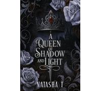 A Queen of Shadow and Light: 2