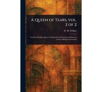 A Queen of Tears, Vol. 2 of 2
