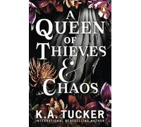 K.A. Tucker A Queen of Thieves and Chaos (Tascabile) Fate & Flame