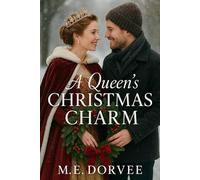 A Queen's Christmas Charm: A Hallmark ROM-COM Inspired Novel