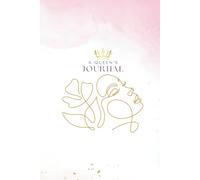 A Queen's Journal: Prompts to Help Women Capture their Daily Thoughts, Track Self Improvement and Develop an Attitude of Gratitude.