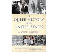 Michael Bronski A Queer History of the United States (Tascabile)