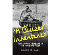 A Queer Inheritance: Alternative Histories in the National Trust