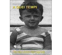A quei tempi di Sergio Patrignani, 2015, Youcanprint