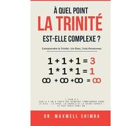 Maxwell Shimba À quel point la Trinité est-elle complexe? (Tascabile)
