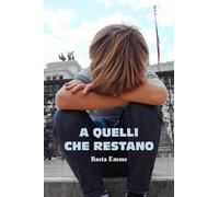 A quelli che restano