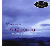 A Quenlla - 30 ANOS Con A QUENLLA DE Amor
