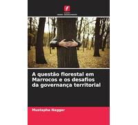 A questão florestal em Marrocos e os desafios da governança territorial