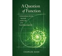 A Question of Function: Antisemitism, Jewish Survival, and the Logic of the Social Superorganism