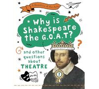 A Question of the Arts: Why is Shakespeare the G.O.A.T? (and other questions about theatre)