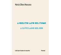 A questo lato del fiume-A este lado del rio. Ediz. bilingue