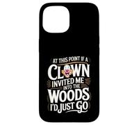 A questo punto, se il clown mi invitasse nel bosco, andrei Custodia per iPhone 15