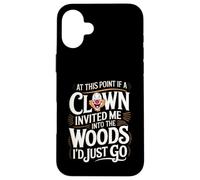 A questo punto, se il clown mi invitasse nel bosco, andrei Custodia per iPhone 16 Plus