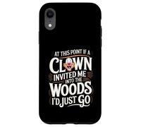 A questo punto, se il clown mi invitasse nel bosco, andrei Custodia per iPhone XR