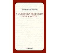 A quest'ora profonda della notte