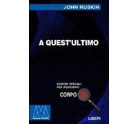 A quest'ultimo. Quattro saggi di socialismo cristiano. Ediz. per ipovedenti
